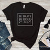 Be Brave Be Bold Be Kind Women's Christian t-shirt slogan fashion unisex grunge tumblr casual tee camisetas tumblr Bible tee top