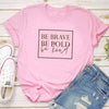 Be Brave Be Bold Be Kind Women's Christian t-shirt slogan fashion unisex grunge tumblr casual tee camisetas tumblr Bible tee top